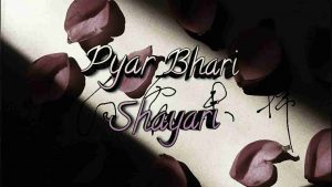 Read more about the article Pyar Bhari Shayari