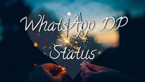 Read more about the article Whatsapp DP Status